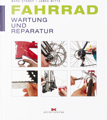 Delius Klasing Fahrrad: Wartung und Reparatur (Storey/Witts) - German - universal