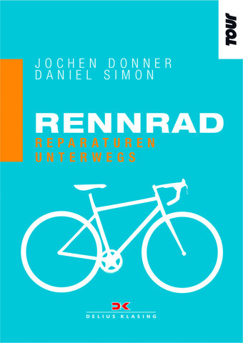 Delius Klasing Rennrad. Reparaturen unterwegs (Donner/Simon) - German - universal